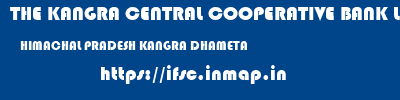THE KANGRA CENTRAL COOPERATIVE BANK LIMITED  HIMACHAL PRADESH KANGRA DHAMETA   ifsc code
